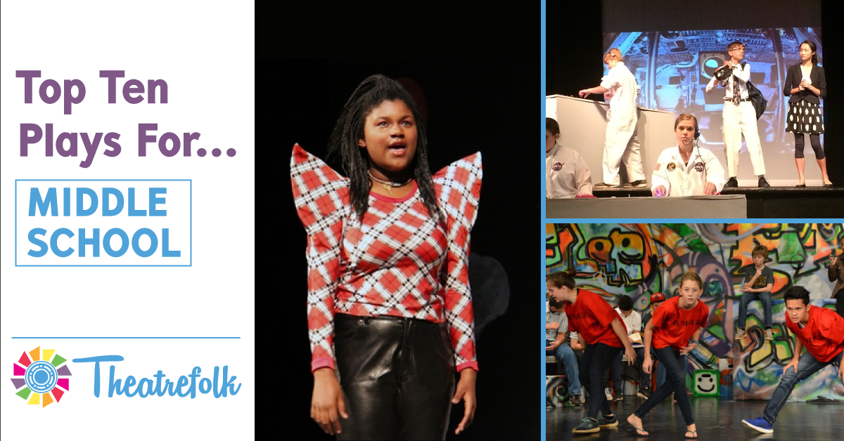 Theatrefolk's Top 10: Recommended Middle School Plays