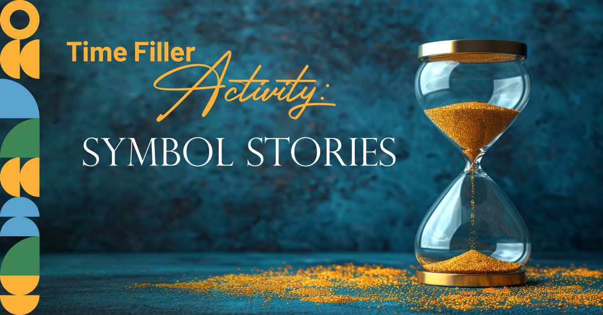 Time Filler Activities: Symbol Stories