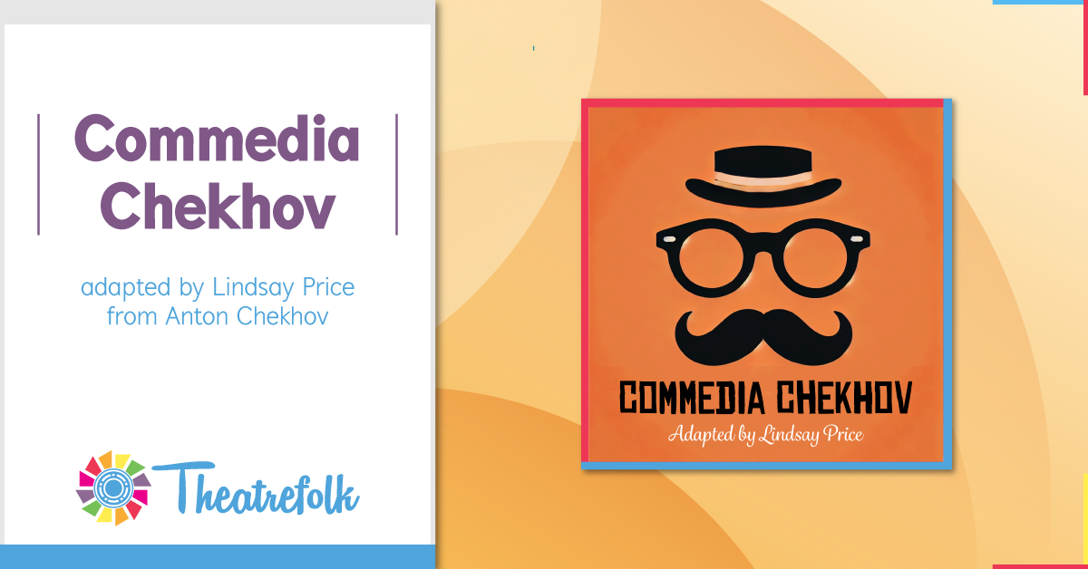 Theatrefolk Featured Play - Commedia Chekhov