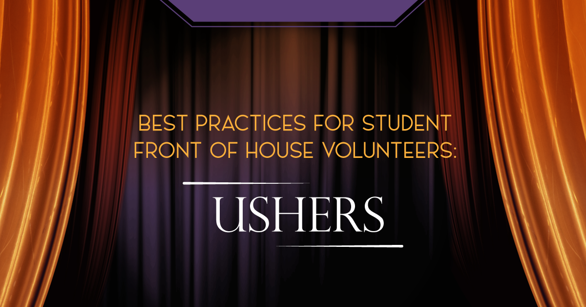 Best Practices for Student Front of House Volunteers: Ushers