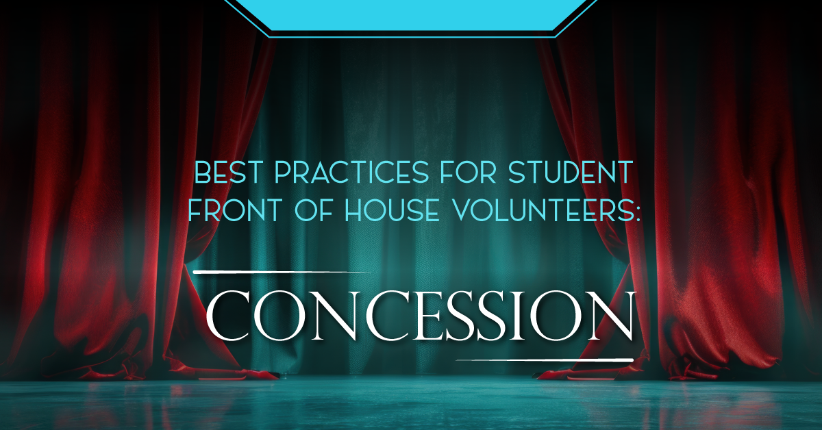 Best Practices for Student Front of House Volunteers: Concession