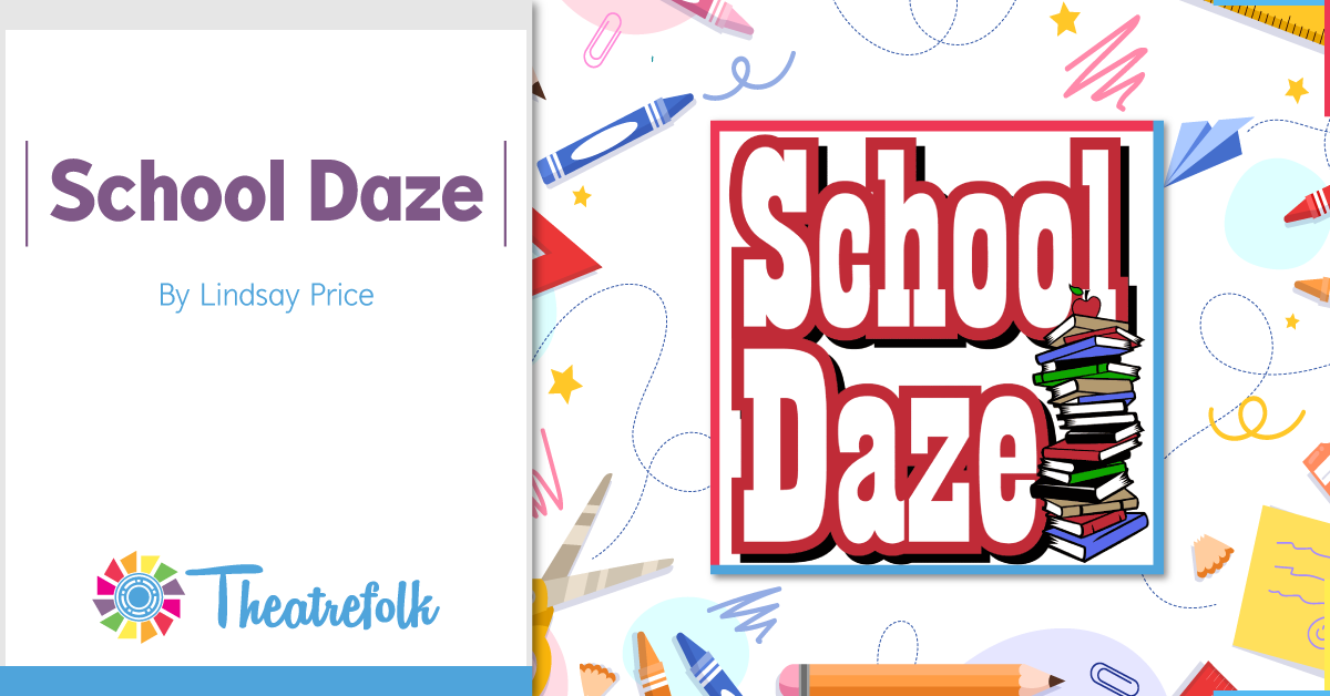 Theatrefolk Featured Play - School Daze