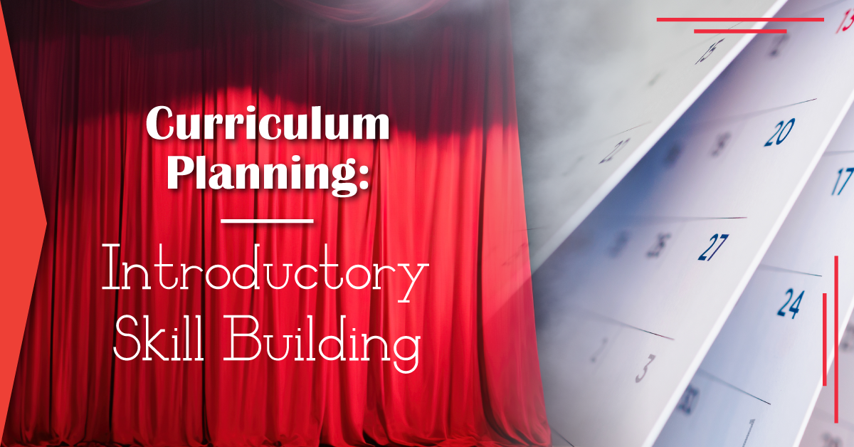 Curriculum Planning: Introductory Skill Building