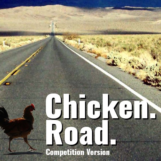 Chicken. Road. - Competition Version