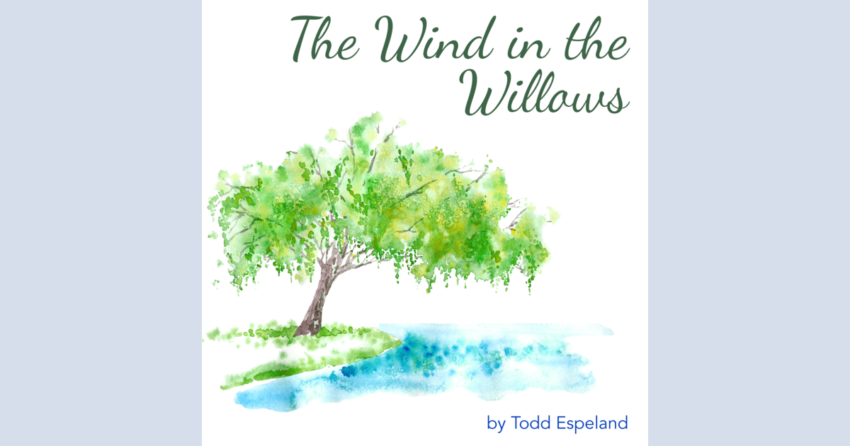 The Wind in the Willows adapted by Todd Espeland from Kenneth